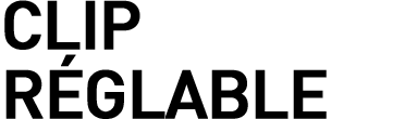 CLIP RÉGLABLE