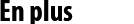 En plus
