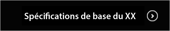 Spécifications de base du XX