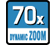 70x DYNAMIC ZOOM