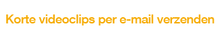 Korte videoclips per e-mail verzenden