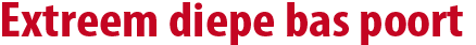 Extreem Diepe Bas Poort